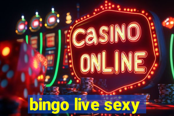 bingo live sexy